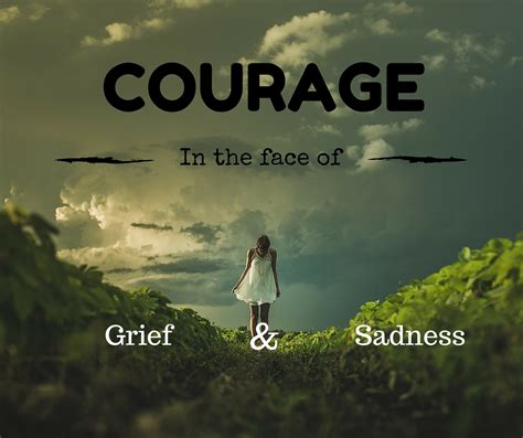 Courage in the Midst of Grief and Sadness - Restoration Counseling of ...