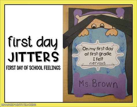 First Day Jitters — Brownie Points Teaching