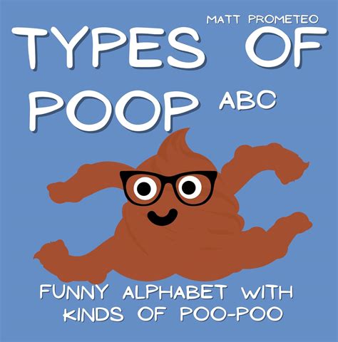 Buy Types of Poop ABC, Funny Alphabet with Kinds of Poo-Poo: Pooping Stories, Crazy, Absurd ...