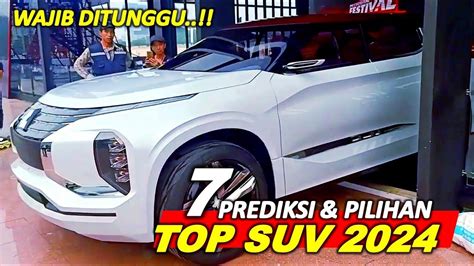 7 TOP PREDIKSI SUV 2024..!! WAJIB DI TUNGGU..!! Mobil Baru Hybrid ...