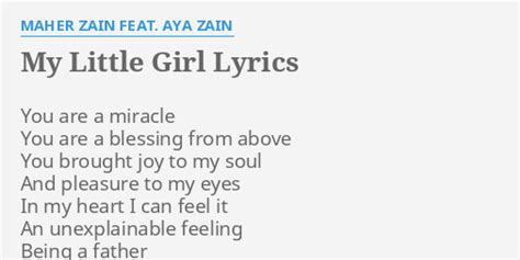 "MY LITTLE GIRL" LYRICS by MAHER ZAIN FEAT. AYA ZAIN: You are a miracle...