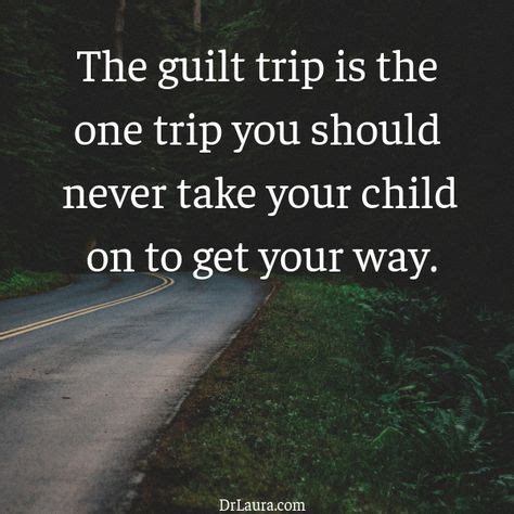 Don't give a child a guilt trip to get them to behave. Click on the pin ...