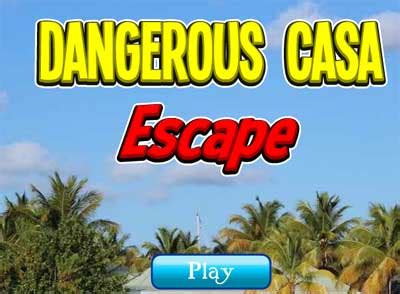 Dangerous Casa Escape