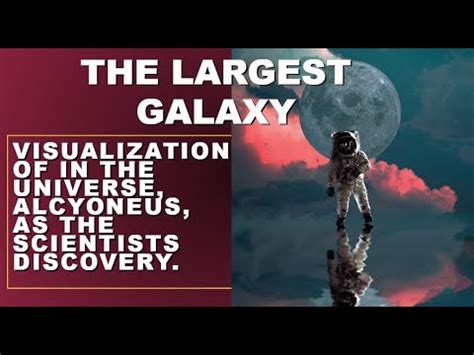 The Discovery of Alcyoneus The Largest Galaxy in the Universe - YouTube