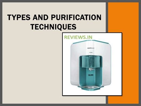 TYPES AND PURIFICATION TECHNIQUES