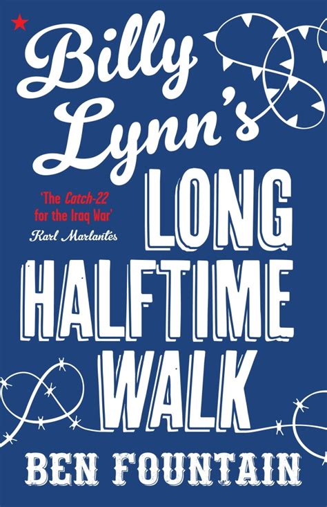 Billy Lynn’s Long Halftime Walk by Ben Fountain ‹ Literary Hub