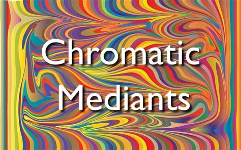 Chromatic Mediants | BEYOND MUSIC THEORY