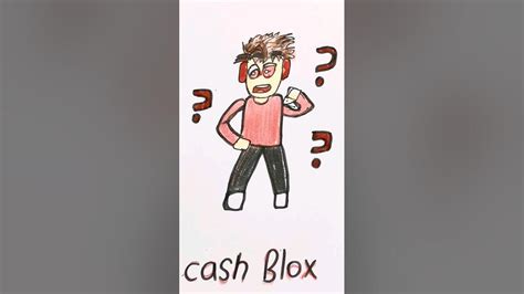 Cash Blox drawing #cash #cashblox #drawing - YouTube