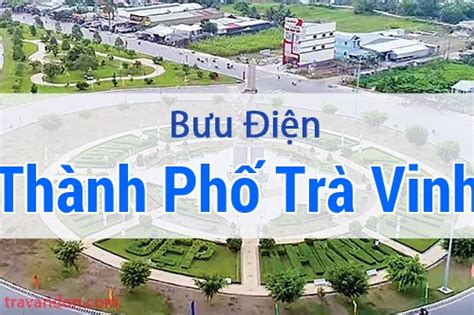 Danh sách bưu cục, điểm gửi hàng Vietnam Post tại Thành Phố Trà Vinh ...