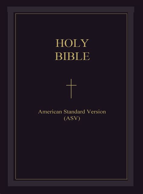 The Holy Bible - American Standard Version (ASV) : The Holy Bible American Standard Version ...