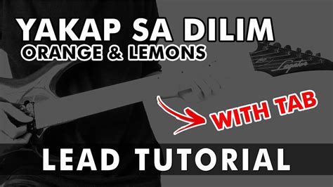 Yakap Sa Dilim - Orange & Lemons Lead Guitar Tutorial (WITH TAB) - YouTube