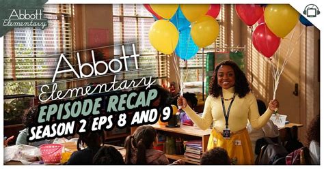 Abbott Elementary Season 2 Episodes 8+9 Recap - postshowrecaps.com