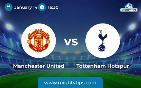 Manchester United vs Tottenham Hotspur Prediction, Odds & Betting Tips ...