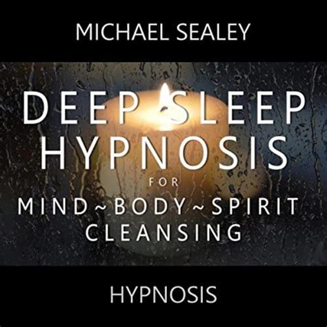 Play Deep Sleep Hypnosis for Mind Body Spirit Cleansing by Michael ...