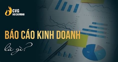 Hệ thống các quy định báo cáo kinh doanh mà doanh nghiệp phải biết ...