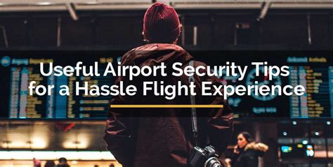 Useful Airport Security Tips for a Hassle Free Flight Experience - For Travelista