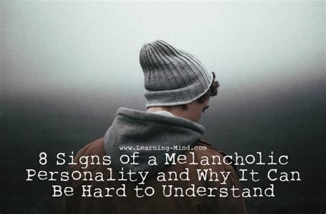 8 Signs of a Melancholic Personality and Why It Can Be Hard to Understand - Learning Mind