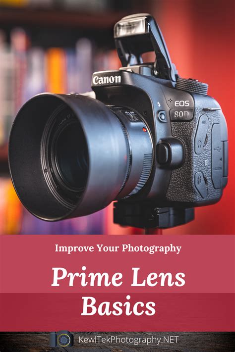 Prime Lens Basics: Improve Your Photography