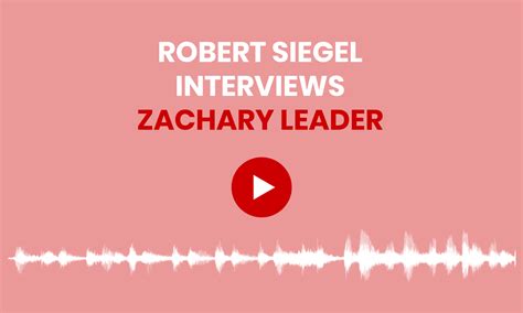 LISTEN: Robert Siegel Interviews Zachary Leader