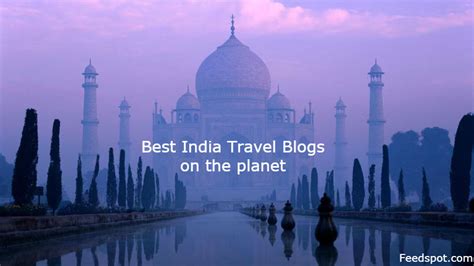 Top 100 Indian Travel Blogs & Websites on the Web | India Travel Blog