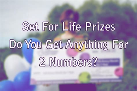 Set For Life Prizes - Do You Get Anything For 2 Numbers?