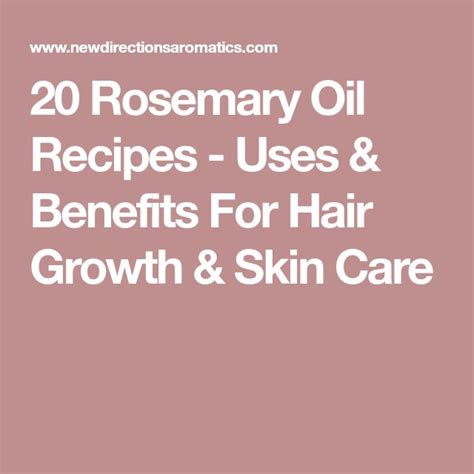 20 Rosemary Oil Recipes for Aromatherapy, Skincare, & Haircare | Oil ...