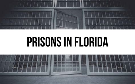 62 Prisons in Florida: An Overview of the State’s Facilities