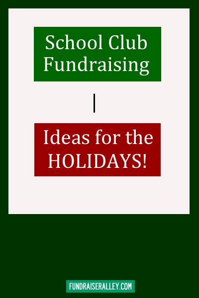 School Club Fundraising – Ideas for the Holidays – Fundraiser Alley