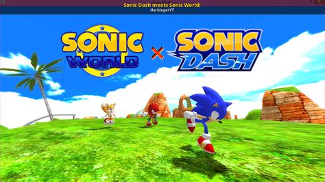 Sonic Dash meets Sonic World! [Sonic World] [Mods]