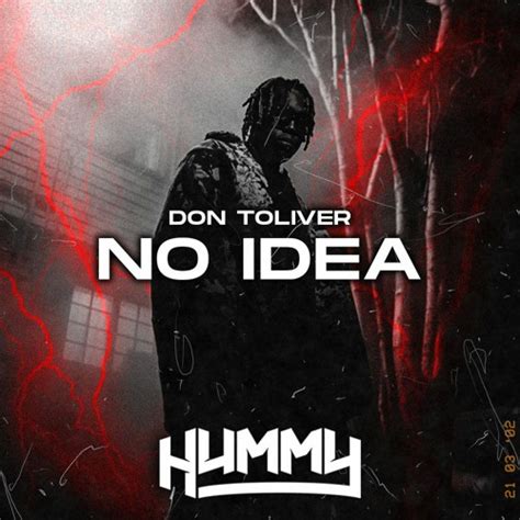 Stream Don Toliver - No Idea (Hummy Remix) by Hummy | Listen online for free on SoundCloud