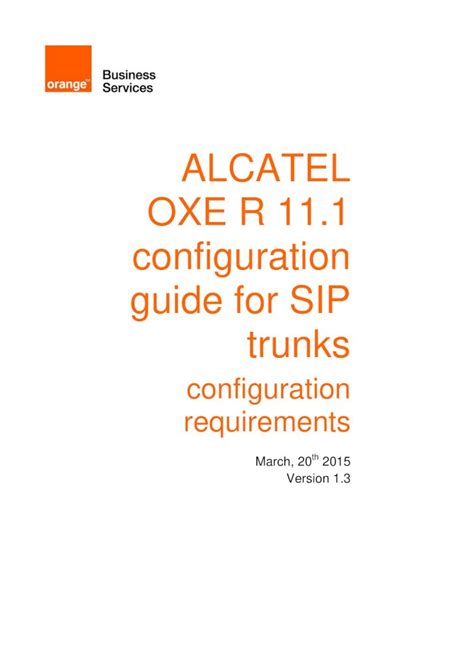 (PDF) ALCATEL OXE R 11.1 configuration guide for SIP trunks · PDF fileconfiguration guide for ...