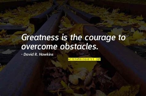 Overcome Obstacles Quotes: top 93 famous quotes about Overcome Obstacles