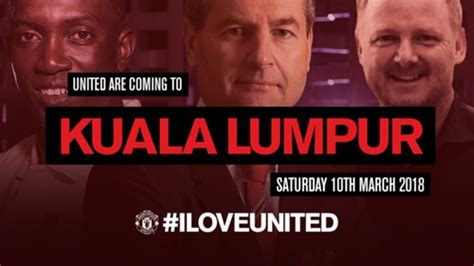 For Manchester United Fans: #ILOVEUNITED comes to Malaysia | UK ...