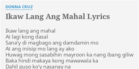 "IKAW LANG ANG MAHAL" LYRICS by DONNA CRUZ: Ikaw lang ang mahal...