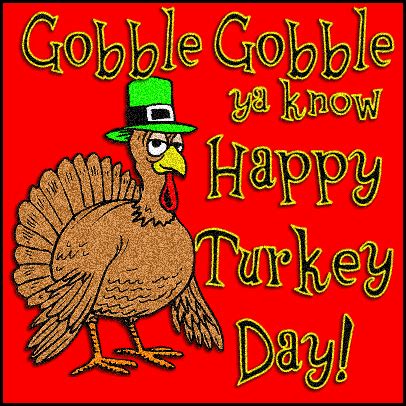 Gobble Gobble Ya Know, Happy Turkey Day! Pictures, Photos, and Images for Facebook, Tumblr ...