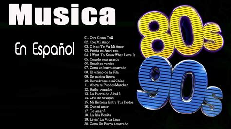Las Mejores Canciones De Los 80 90 En Espanol Canciones Exitosas De Los 80's 90's Exitos - YouTube