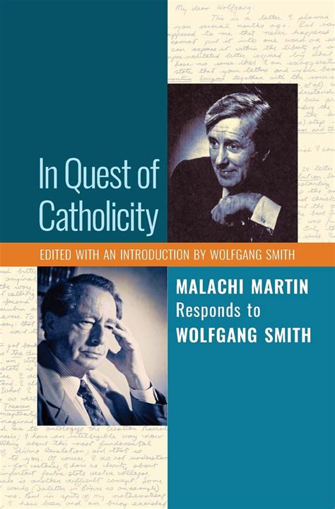 In Quest of Catholicity: Malachi Martin Responds to Wolfgang Smith (Paperback) - Walmart.com ...