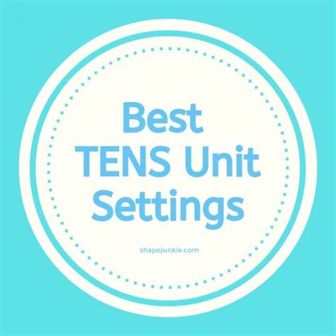 What are the Best Tens Unit Settings