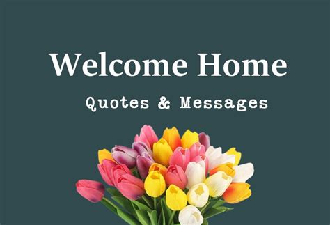 70 Heartwarming Quotes for Welcoming Home - Welcome Messages – Tiny ...