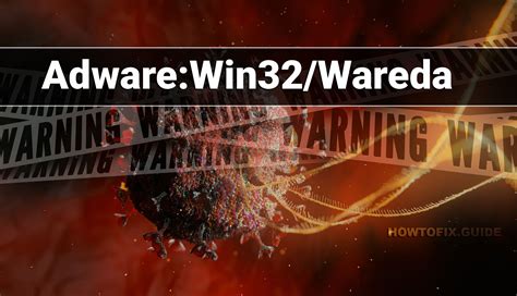 Adware:Win32/Wareda — Virus Removal Guide