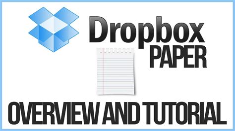 Dropbox PAPER Overview and Tutorial - Basic Rundown Of Features - YouTube