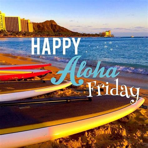 Happy ALOHA Friday | Aloha friday, Friday images, Go hawaii