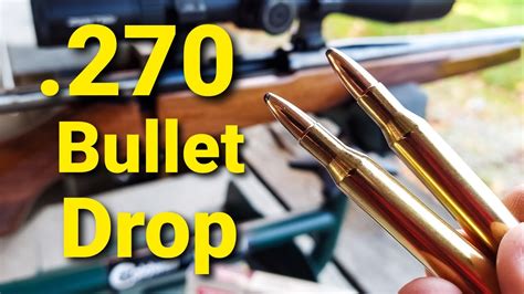 .270 Win Bullet Drop - Demonstrated and Explained - YouTube