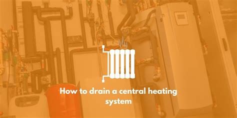 How to drain a central heating system | Warma UK