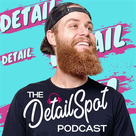 The Detail Spot Auto Detailing Podcast