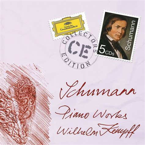 Schumann - Piano Works - Wilhelm Kempff, Robert Schumann