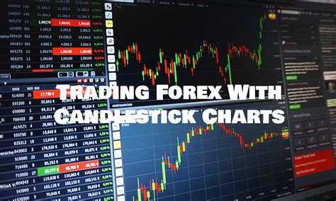 Trading Forex With Candlestick Charts