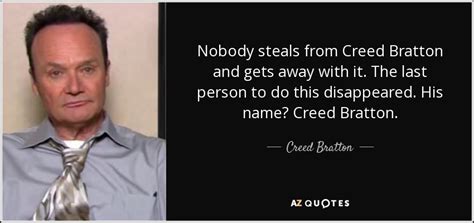 TOP 25 QUOTES BY CREED BRATTON | A-Z Quotes