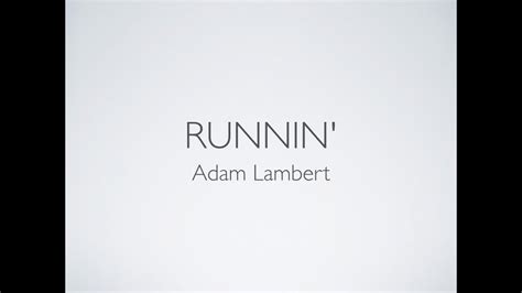 Runnin' - Adam Lambert (Lyrics) - YouTube