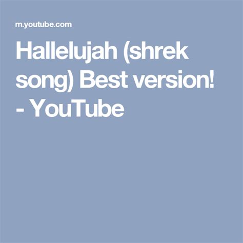 Hallelujah (shrek song) Best version! - YouTube | Songs, Hallelujah, Shrek